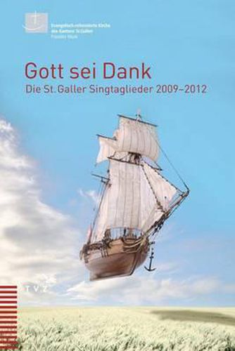 Cover image for Gott SEI Dank: Die St. Galler Singtaglieder 2009-2012