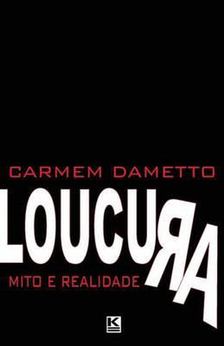 Cover image for Loucura: Mito ou Realidade