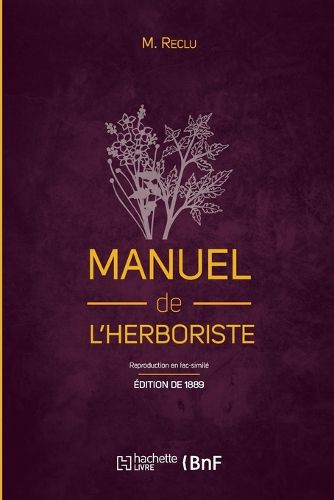 Cover image for Manuel de l'herboriste (Ed. 1889)