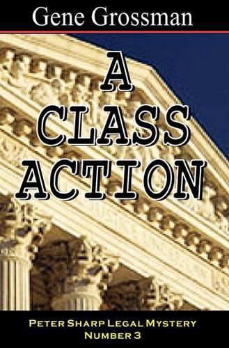 Cover image for A Class Action: Peter Sharp Legal Mystery #3