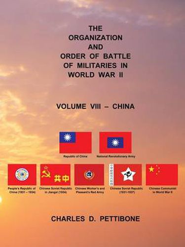 Cover image for The Organization and Order of Battle of Militaries in World War II: Volume VIII - China