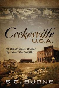 Cover image for Cookesville U.S.A.: The Wildest, Wickedest, Wealthiest Big Small Town In the West