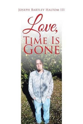 Cover image for Love, Time Is Gone