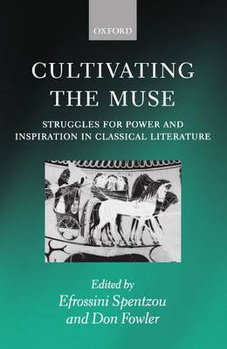 Cover image for Cultivating the Muse: Struggles for Power and Inspiration in Classical Literature