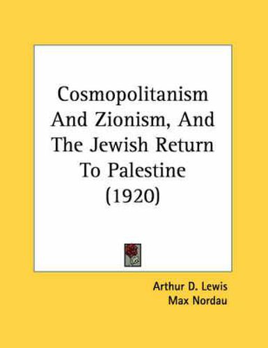 Cosmopolitanism and Zionism, and the Jewish Return to Palestine (1920)