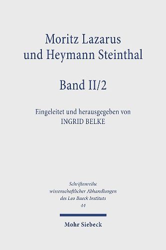 Cover image for Moritz Lazarus und Heymann Steinthal: Band II/2: Die Begrunder der Voelkerpsychologie in ihren Briefen