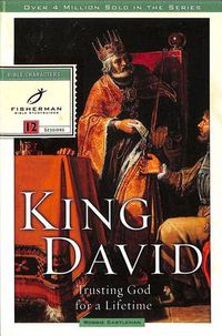 Cover image for King David: Trusting God for a Lifetime