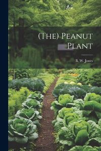 Cover image for (the) Peanut Plant