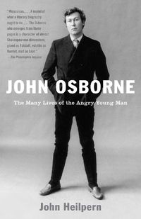 Cover image for John Osborne: The Many Lives of the Angry Young Man