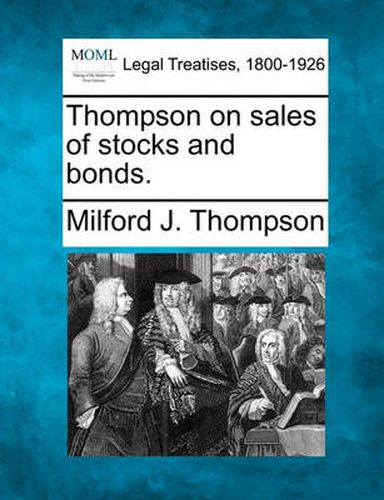 Cover image for Thompson on Sales of Stocks and Bonds.