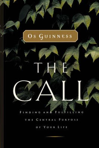 Cover image for The Call: Finding and Fulfilling the Central Purpose of Your Life