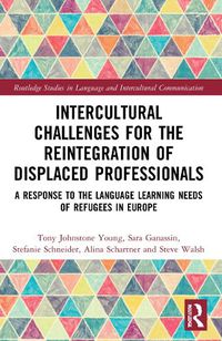 Cover image for Intercultural Challenges for the Reintegration of Displaced Professionals