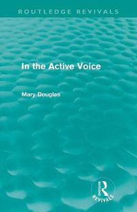 Cover image for In the Active Voice (Routledge Revivals)