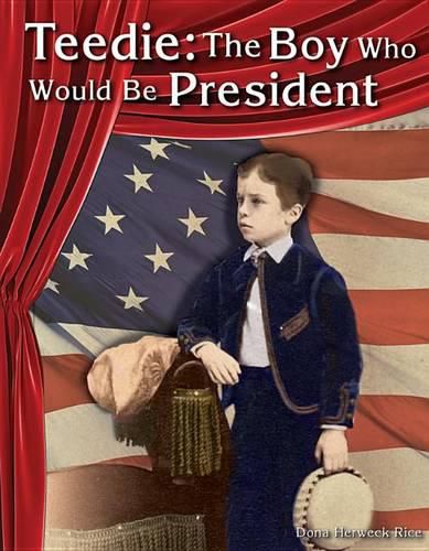 Teedie: The Boy Who Would Be President