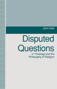 Cover image for Disputed Questions in Theology and the Philosophy of Religion