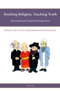 Cover image for Teaching Religion, Teaching Truth: Theoretical and Empirical Perspectives