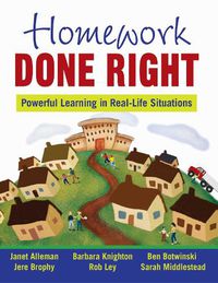 Cover image for Homework Done Right: Powerful Learning in Real-Life Situations