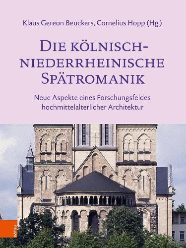 Cover image for Die koelnisch-niederrheinische Spaetromanik