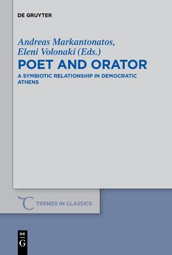 Cover image for Poet and Orator: A Symbiotic Relationship in Democratic Athens