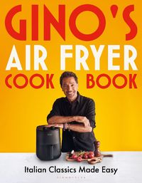 Cover image for Gino's Air Fryer Cookbook