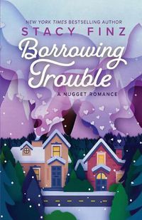 Cover image for Borrowing Trouble