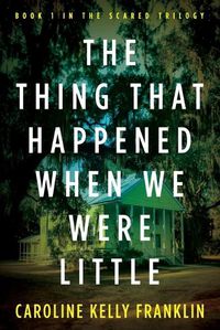 Cover image for The Thing That Happened When We Were Little