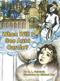 Cover image for When Will I See Aunt Carole?