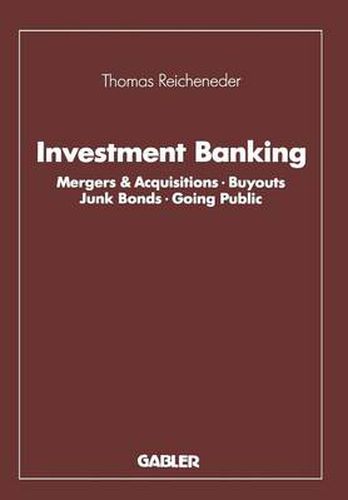 Cover image for Investment Banking: Mergers & Acquisitions - Buyouts Junk Bonds - Going Public