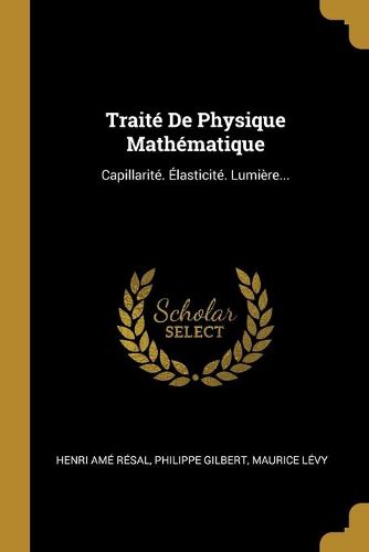 Traite De Physique Mathematique