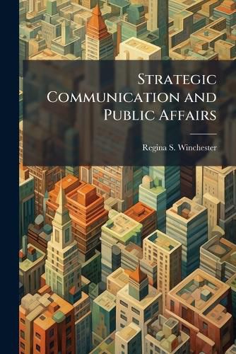 Cover image for Strategic Communication and Public Affairs