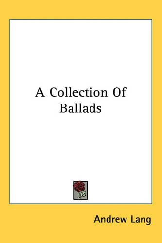 Cover image for A Collection Of Ballads