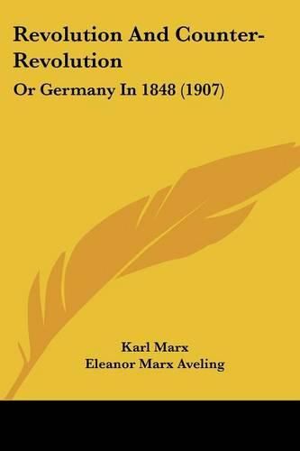 Cover image for Revolution and Counter-Revolution: Or Germany in 1848 (1907)