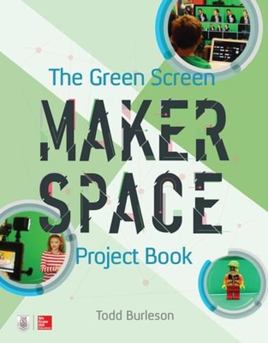 Cover image for The Green Screen Makerspace Project Book