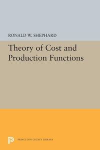 Cover image for Theory of Cost and Production Functions