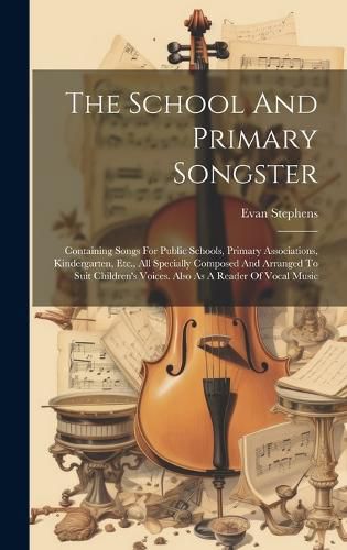Cover image for The School And Primary Songster