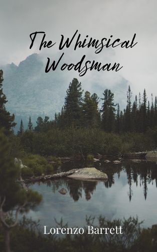 Cover image for The Whimsical Woodsman