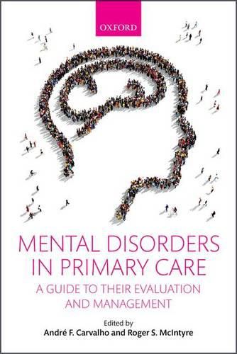 Cover image for Mental Disorders in Primary Care: A Guide to their Evaluation and Management