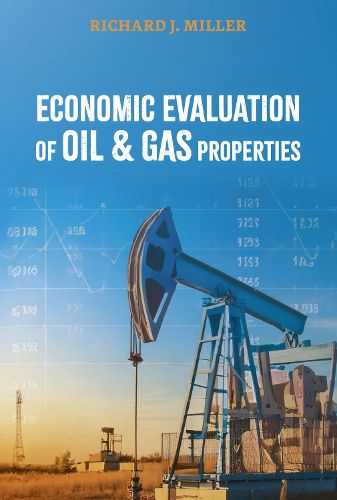 Cover image for Economic Evaluation of Oil & Gas Properties