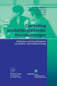 Cover image for Controlling Produktbegleitender Dienstleistungen: Methoden Und Praxisbeispiele Zur Kosten- Und Erloessteuerung