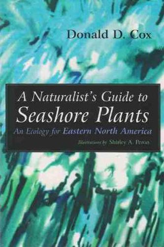 Cover image for Naturalist's Guide to Seashore Plants: An Ecology for Eastern North America