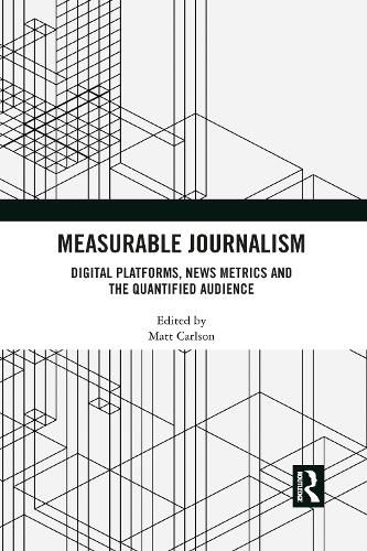 Cover image for Measurable Journalism: Digital Platforms, News Metrics and the Quantified Audience