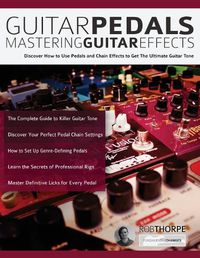 Cover image for Guitar Pedals: Mastering Guitar Effects