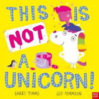 Cover image for This Is Not a Unicorn!