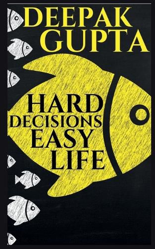 Cover image for Hard Decisions Easy Life