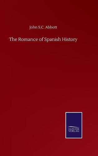 Cover image for The Romance of Spanish History