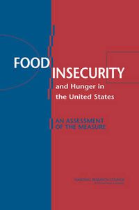 Cover image for Food Insecurity and Hunger in the United States: An Assessment of the Measure