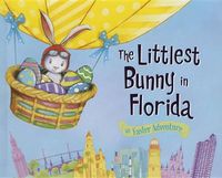 Cover image for The Littlest Bunny in Florida: An Easter Adventure