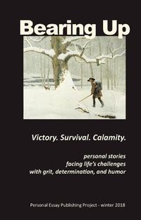 Cover image for Bearing Up: Personal Essay Publishing Project - Winter 2018