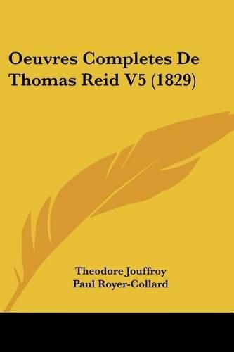 Cover image for Oeuvres Completes de Thomas Reid V5 (1829)