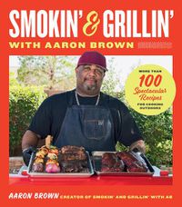 Cover image for Smokin' and Grillin' with Aaron Brown